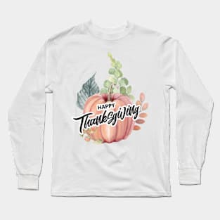 Happy Thanksgiving Long Sleeve T-Shirt